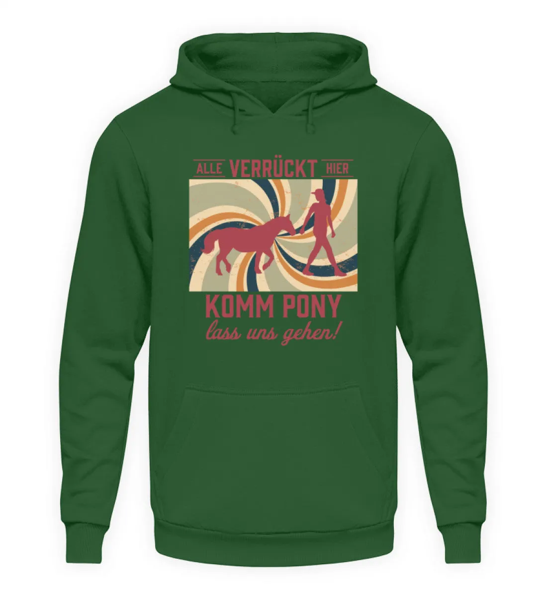 Alle verrückt hier - komm Pony lass uns gehen  - Unisex Kapuzenpullover Hoodie