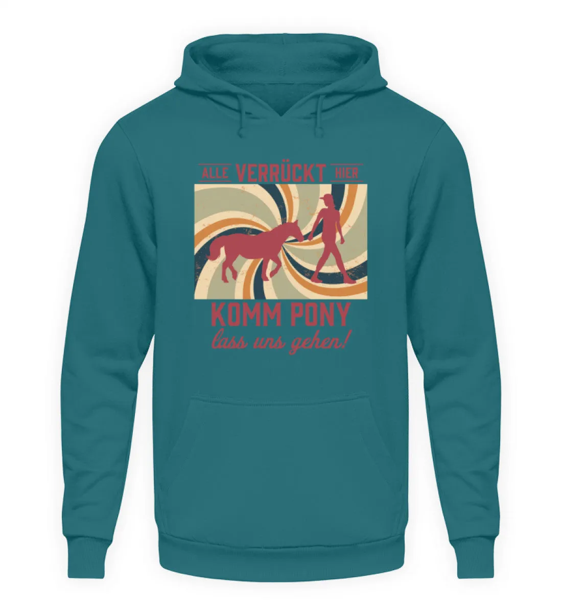 Alle verrückt hier - komm Pony lass uns gehen  - Unisex Kapuzenpullover Hoodie