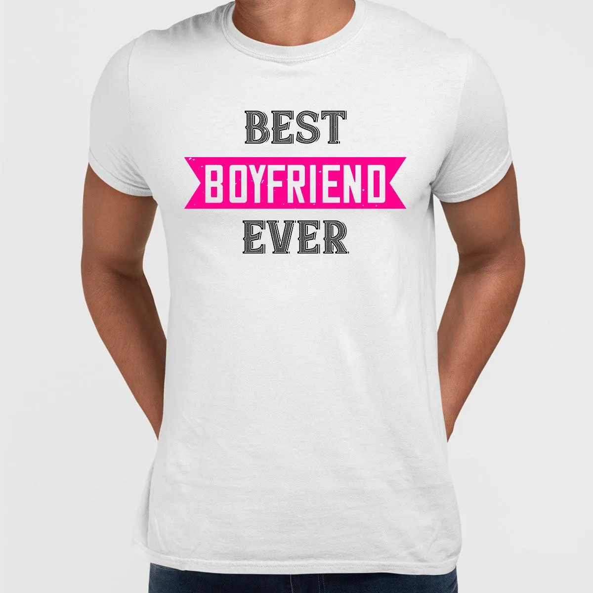 Best Boyfriend Ever - valentine's day T-shirt edition