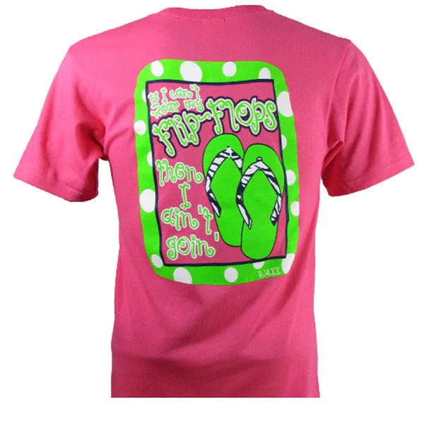 Bjaxx Funny If I Can't Wear my Flip Flops I Aint Going Polka Dot Pink Girlie Bright T Shirt