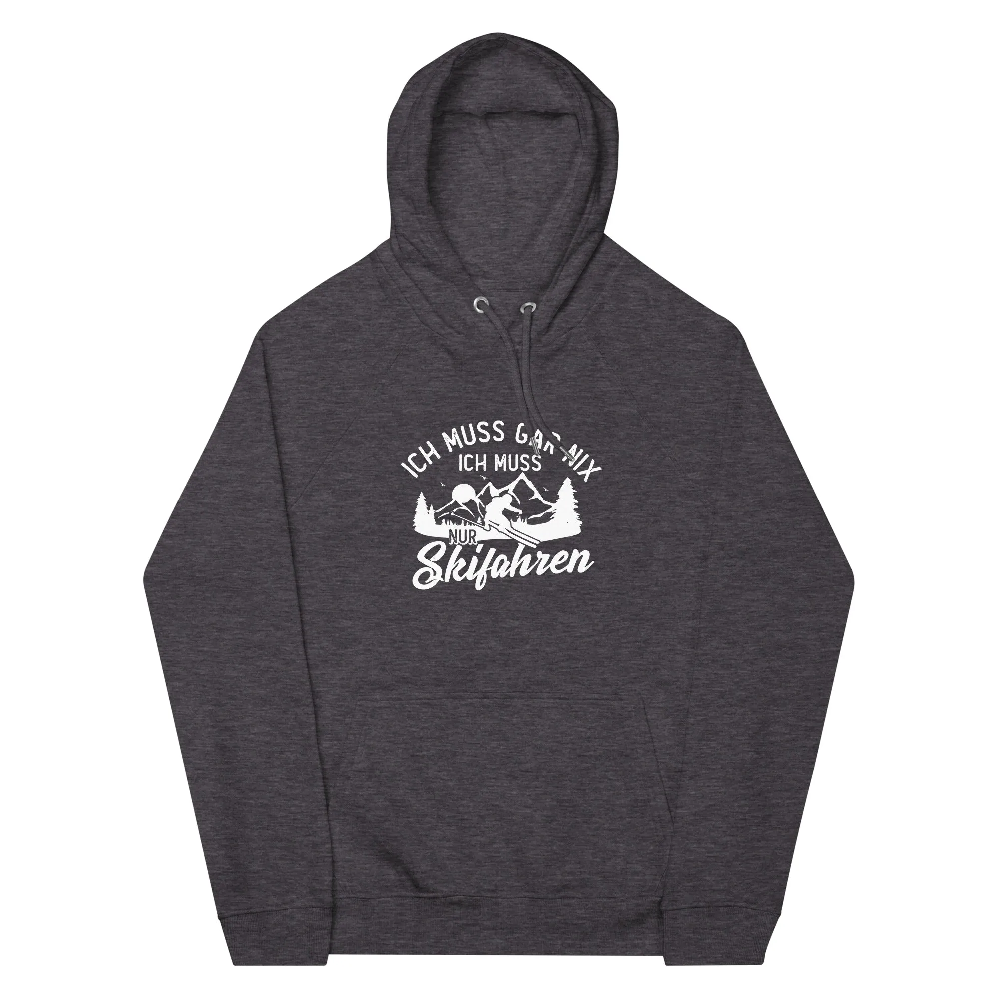 Ich muss gar nix, ich muss nur Skifahren - Unisex Premium Organic Hoodie