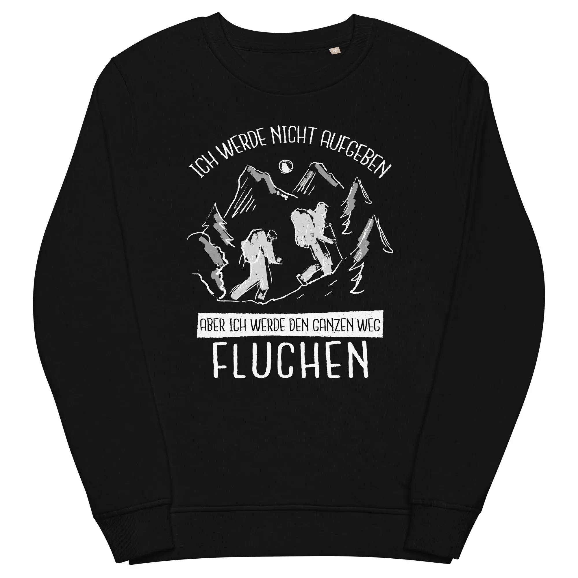 Ich werde nicht aufgeben - Unisex Premium Organic Sweatshirt