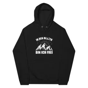 In Den Bergen Bin Ich Frei - Unisex Premium Organic Hoodie