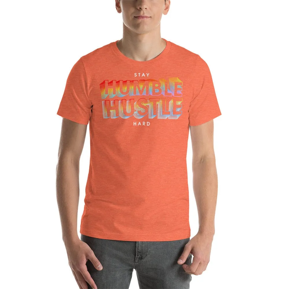 Stay Humble Hustle Hard Flavor Short-sleeve unisex t-shirt