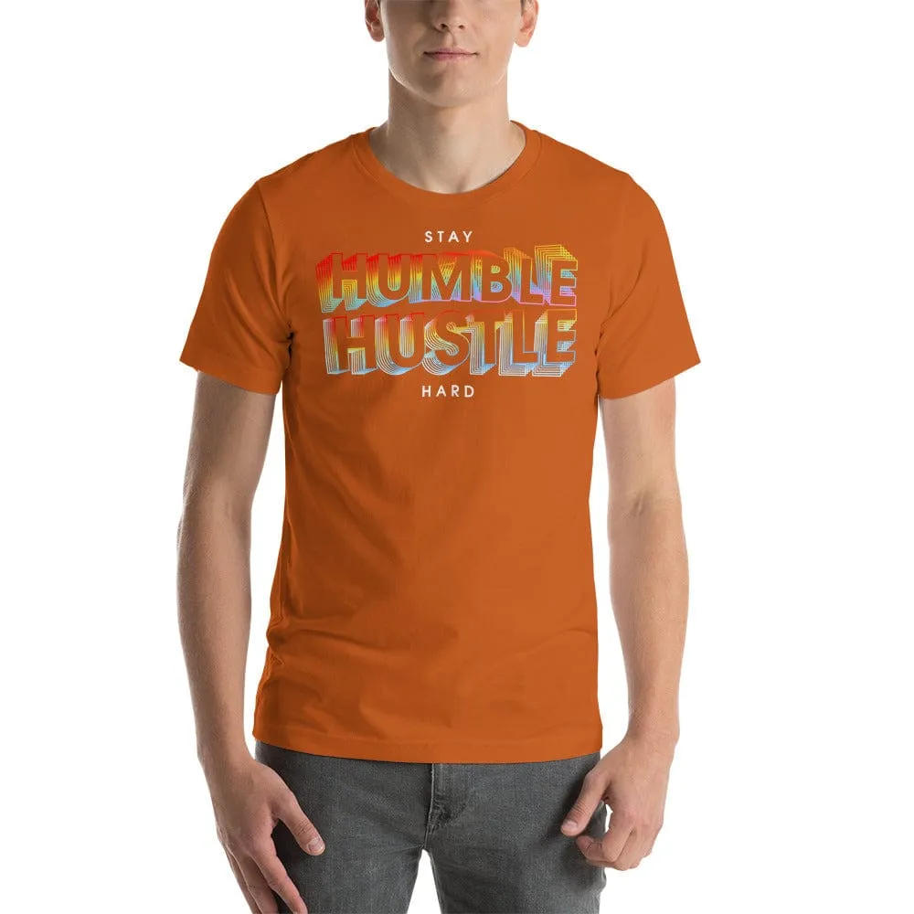 Stay Humble Hustle Hard Flavor Short-sleeve unisex t-shirt