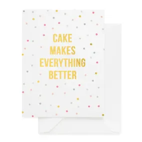 SUGAR PAPER | Cake Makes Everything Better Card