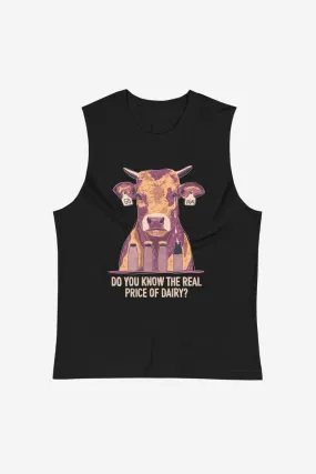 The Real Price of Dairy Unisex Muscle Shirt